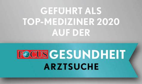 Geführt als Top-Mediziner 2020 auf der Focus Gesundheit Arztsuche